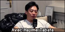 Interview de Hajime Tabata