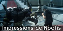 Platinum Demo : Final Fantasy XV - Impressions de Noctis